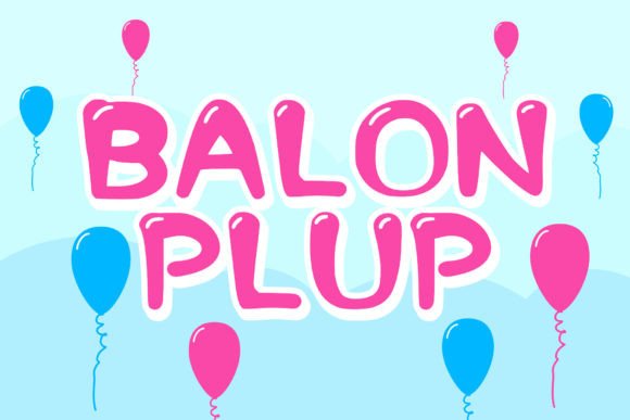 Beyond the Bubble: How the Balon Plup Font Captures the New Era of Playful Branding