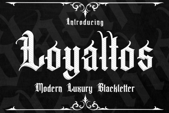Loyaltos Font: A Victorian Blackletter for Bold Design