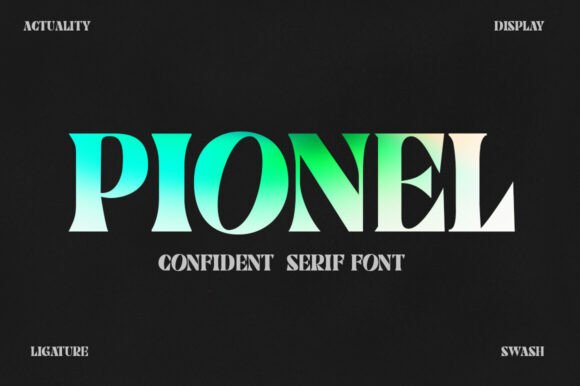Pionel Font: The Bold Display Serif for Modern Creators
