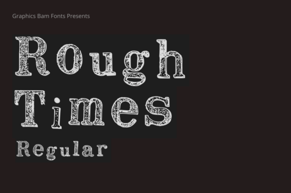 Understanding the Impact of Rough Times Regular Font